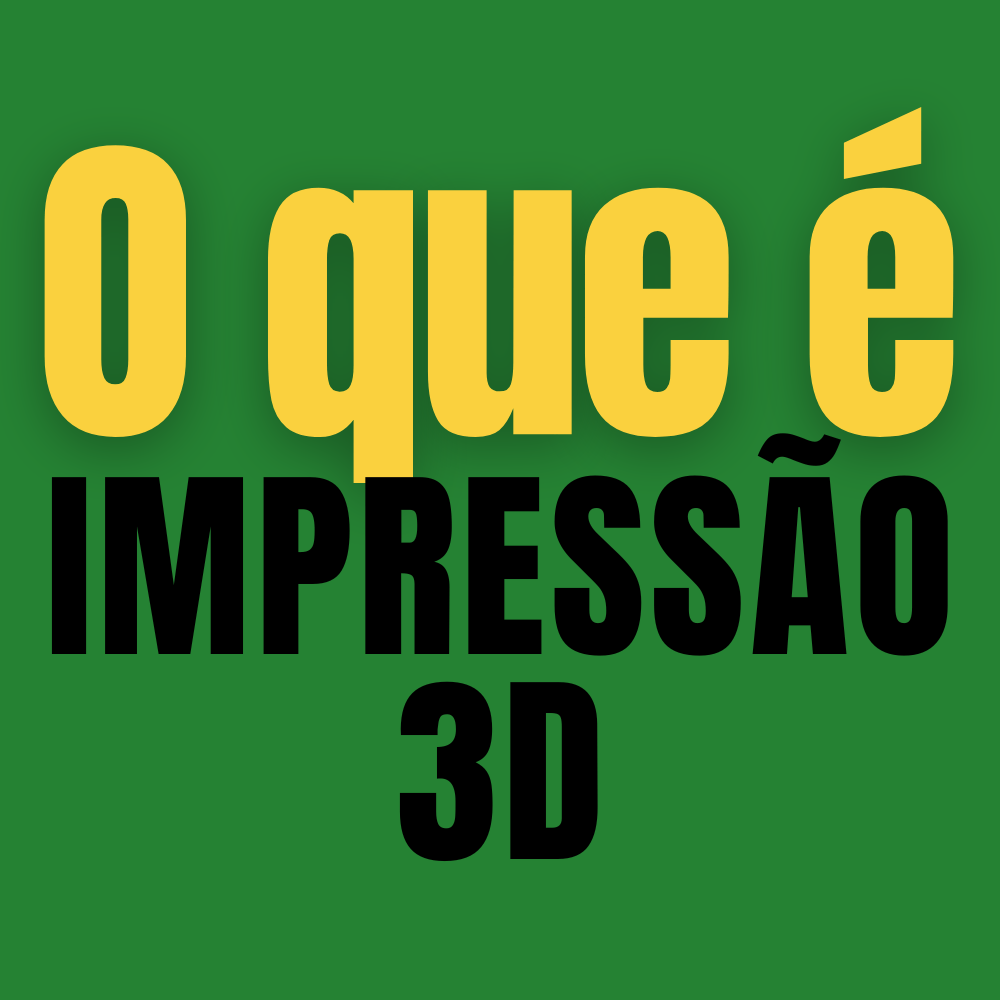 o que é impressão 3d?